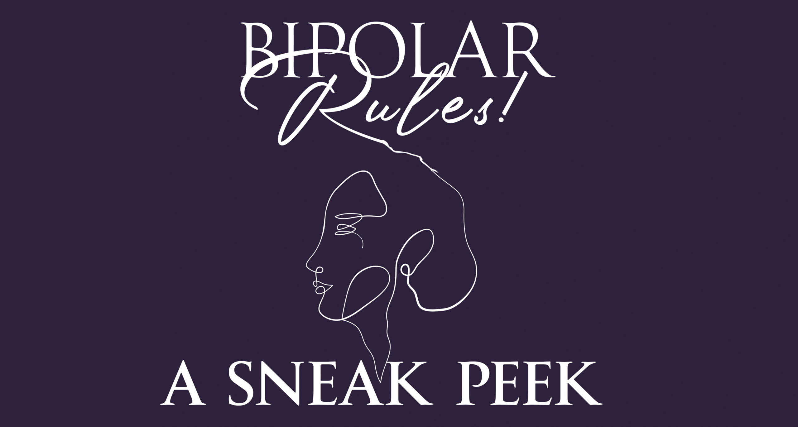 Excerpts from Bipolar Rules! Hacks to Live Successfully with Bipolar Disorder Book